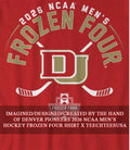 Denver Pioneers 2026 NCAA Mens Hockey Frozen Four shirt Unisex T-shirt, Sweatshirt, Hoodie, Long Sleeve Tee - T-Shirt, Sweatshirt, Hoodie