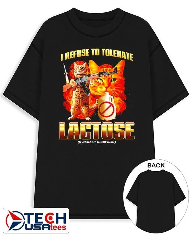 I refuse to tolerate lactose it makes my tummy hurt cat shirt Unisex T-shirt, Sweatshirt, Hoodie, Long Sleeve Tee - T-Shirt, Sweatshirt, Hoodie