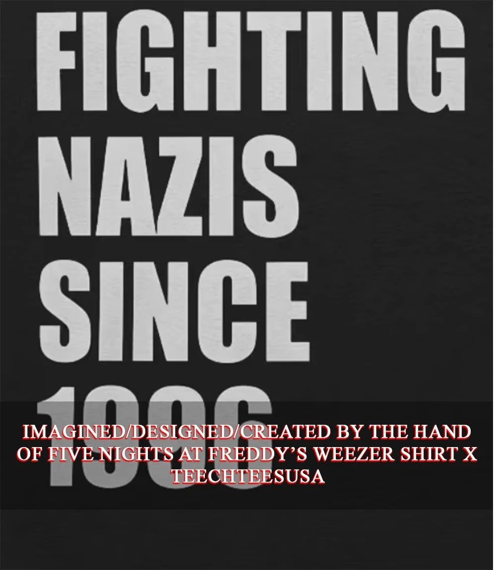 Fighting Nazis since 1996 shirt Unisex T-shirt, Sweatshirt, Hoodie, Long Sleeve Tee - T-Shirt, Sweatshirt, Hoodie