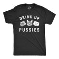 Mens Drink Up Pussies T Shirt Funny Cat Dad Drinking Adult Humor Sarcastic Tee Unisex T-shirt, Sweatshirt, Hoodie, Long Sleeve Tee - T-Shirt, Sweatshirt, Hoodie
