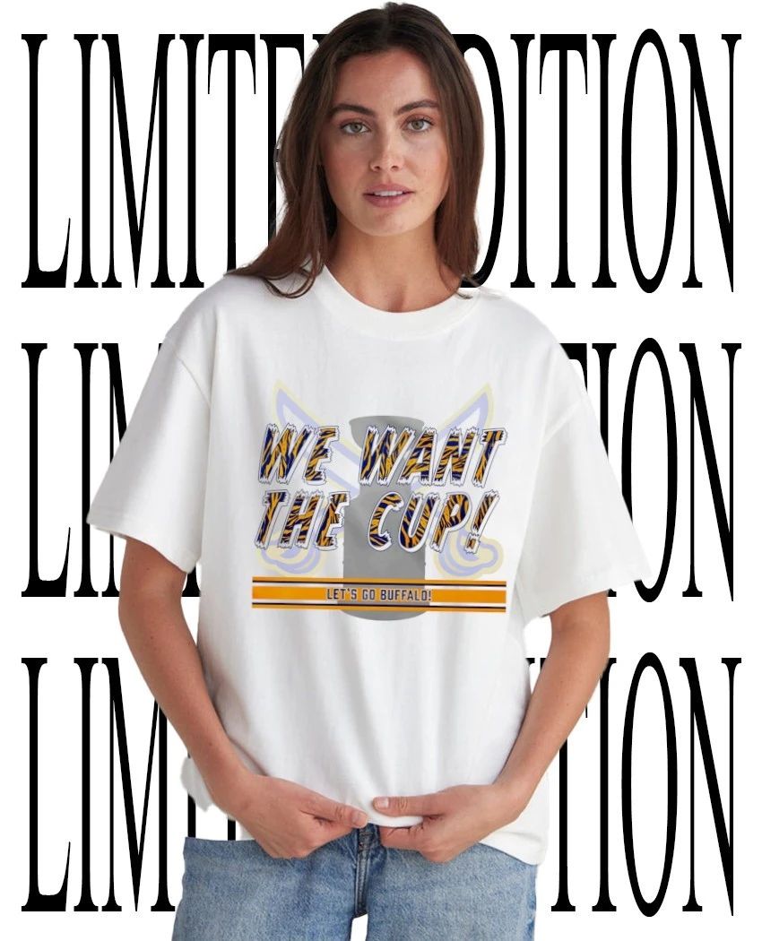 Buffalo Sabres we want the cup shirt Unisex T-shirt, Sweatshirt, Hoodie, Long Sleeve Tee - T-Shirt, Sweatshirt, Hoodie