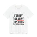Family Creative Director Tee | minimalist mom shirt, streetwear mom Unisex T-shirt, Sweatshirt, Hoodie, Long Sleeve Tee - T-Shirt, Sweatshirt, Hoodie