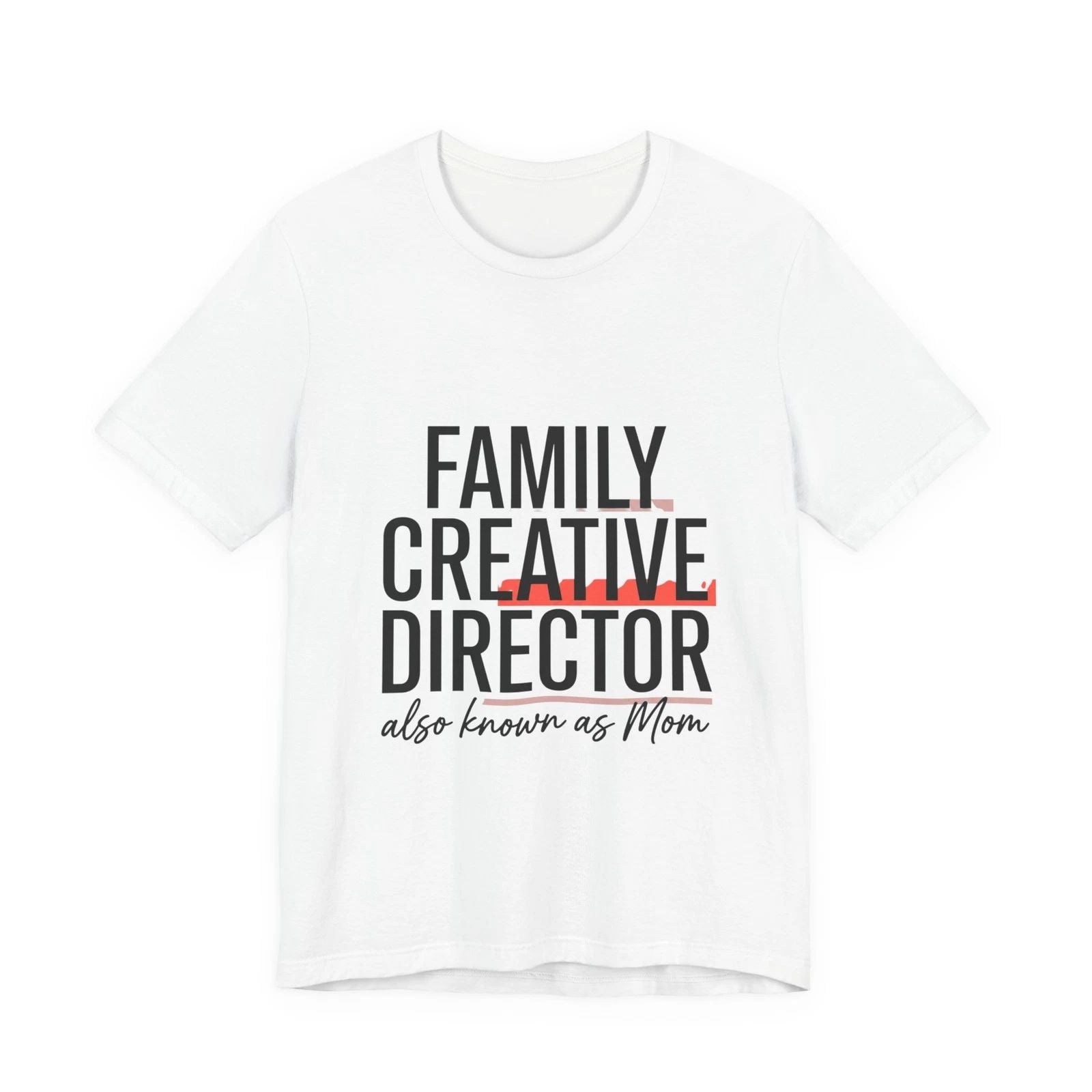 Family Creative Director Tee | minimalist mom shirt, streetwear mom Unisex T-shirt, Sweatshirt, Hoodie, Long Sleeve Tee - T-Shirt, Sweatshirt, Hoodie