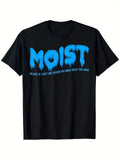 moist sarcastic inappropriate & funny shocking adult humor T-Shirt, Suitabl Unisex T-shirt, Sweatshirt, Hoodie, Long Sleeve Tee - T-Shirt, Sweatshirt, Hoodie