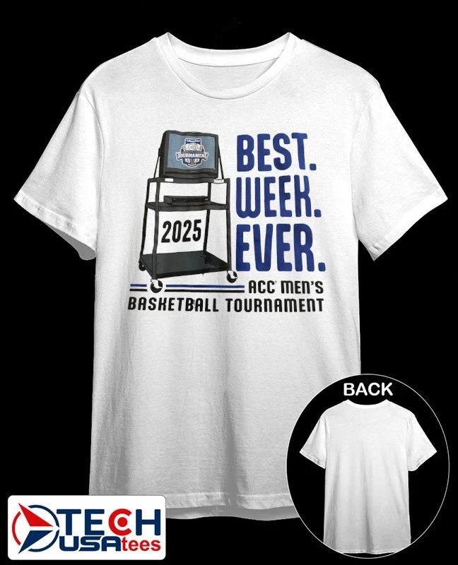 week ever 2025 ACC Mens Basketball Tournament shirt Unisex T-shirt, Sweatshirt, Hoodie, Long Sleeve Tee - T-Shirt, Sweatshirt, Hoodie