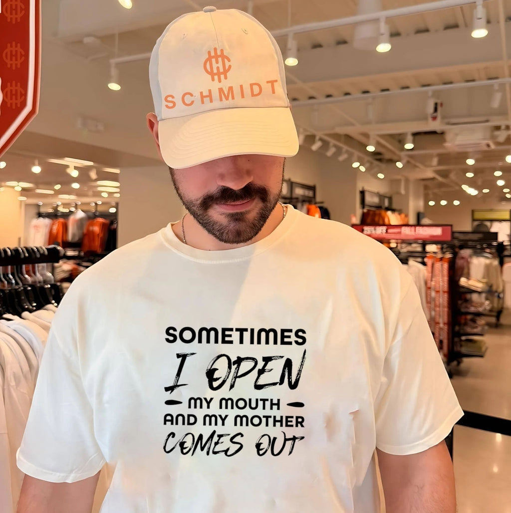 Somes I open my mouth and my mother comes out shirt Unisex T-shirt, Sweatshirt, Hoodie, Long Sleeve Tee - T-Shirt, Sweatshirt, Hoodie
