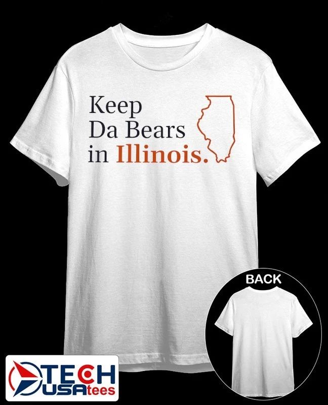 Keep Da Bears in Illinois shirt Unisex T-shirt, Sweatshirt, Hoodie, Long Sleeve Tee - T-Shirt, Sweatshirt, Hoodie