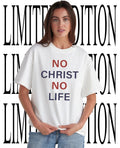 No Christ no life shirt Unisex T-shirt, Sweatshirt, Hoodie, Long Sleeve Tee - T-Shirt, Sweatshirt, Hoodie