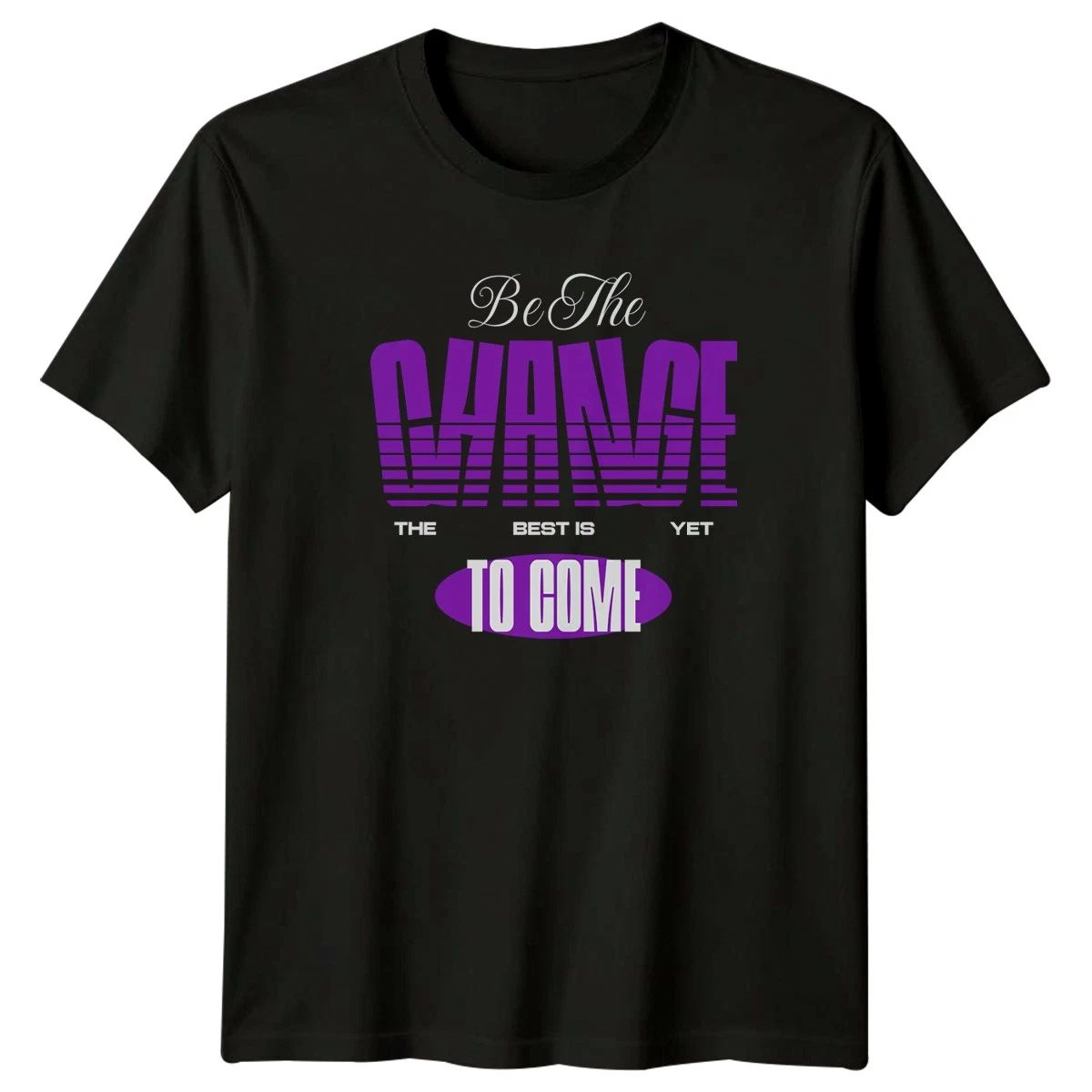 Be The Change The Best T-Shirt Positive Quotes Motivational Gift For Him Her Unisex T-shirt, Sweatshirt, Hoodie, Long Sleeve Tee - T-Shirt, Sweatshirt, Hoodie