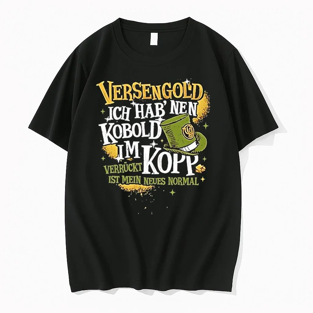 Versengold Ich Hab Nen Kobold Im Kopp Verruckt Ist Mein Neues Normal 0 Tshirts Sweater Unisex T-shirt, Sweatshirt, Hoodie, Long Sleeve Tee - T-Shirt, Sweatshirt, Hoodie