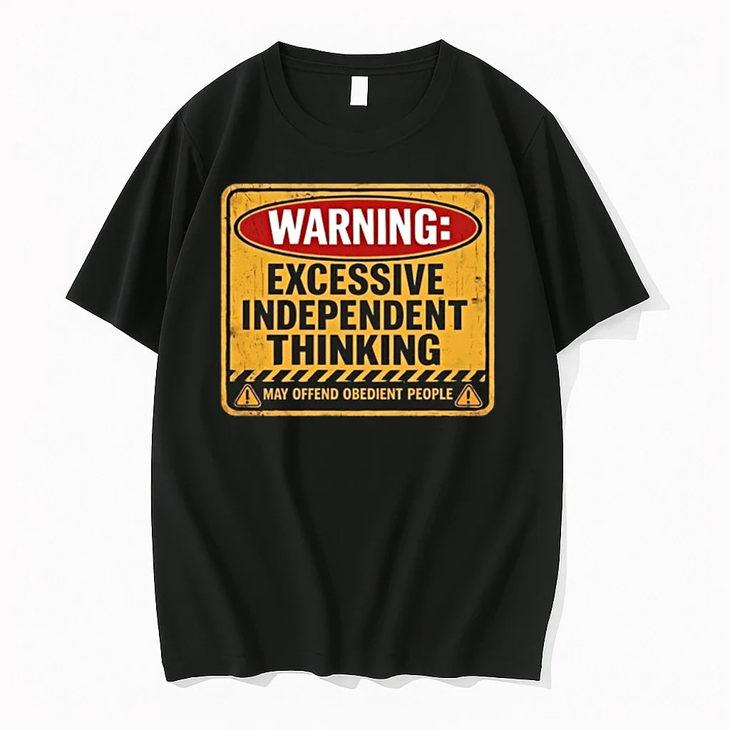 Waring Excessive Independent Thinking May Offend Obedient People 0 Tshirts Sweater Unisex T-shirt, Sweatshirt, Hoodie, Long Sleeve Tee - T-Shirt, Sweatshirt, Hoodie