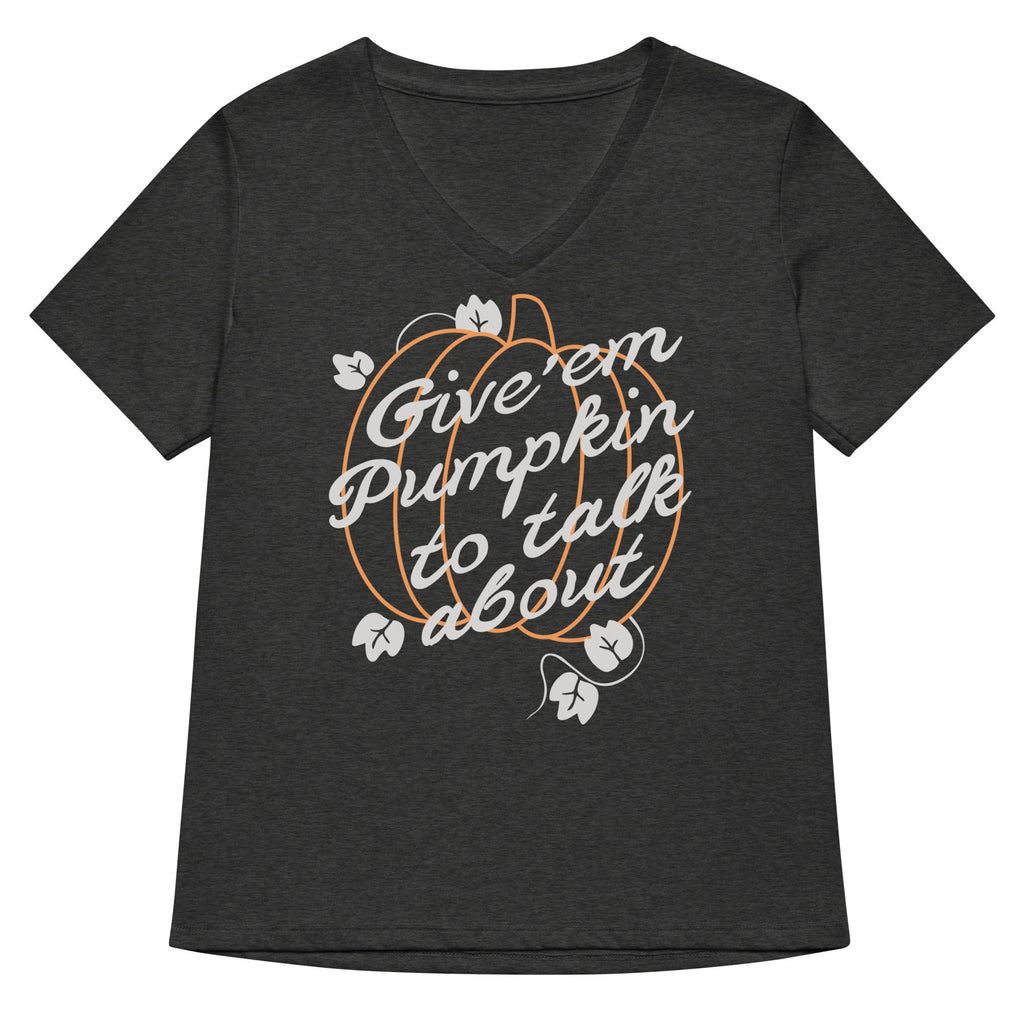 Give 'Em Pumpkin Talk About T-Shirts, Hoodie, Sweatshirt - T-Shirt, Sweatshirt, Hoodie
