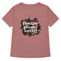 Botany Plants Lately T-Shirts, Hoodie, Sweatshirt - T-Shirt, Sweatshirt, Hoodie