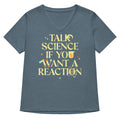 Talk Science If You Want Reaction T-Shirts, Hoodie, Sweatshirt - T-Shirt, Sweatshirt, Hoodie