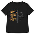 Never Drink Derive T-Shirts, Hoodie, Sweatshirt - T-Shirt, Sweatshirt, Hoodie