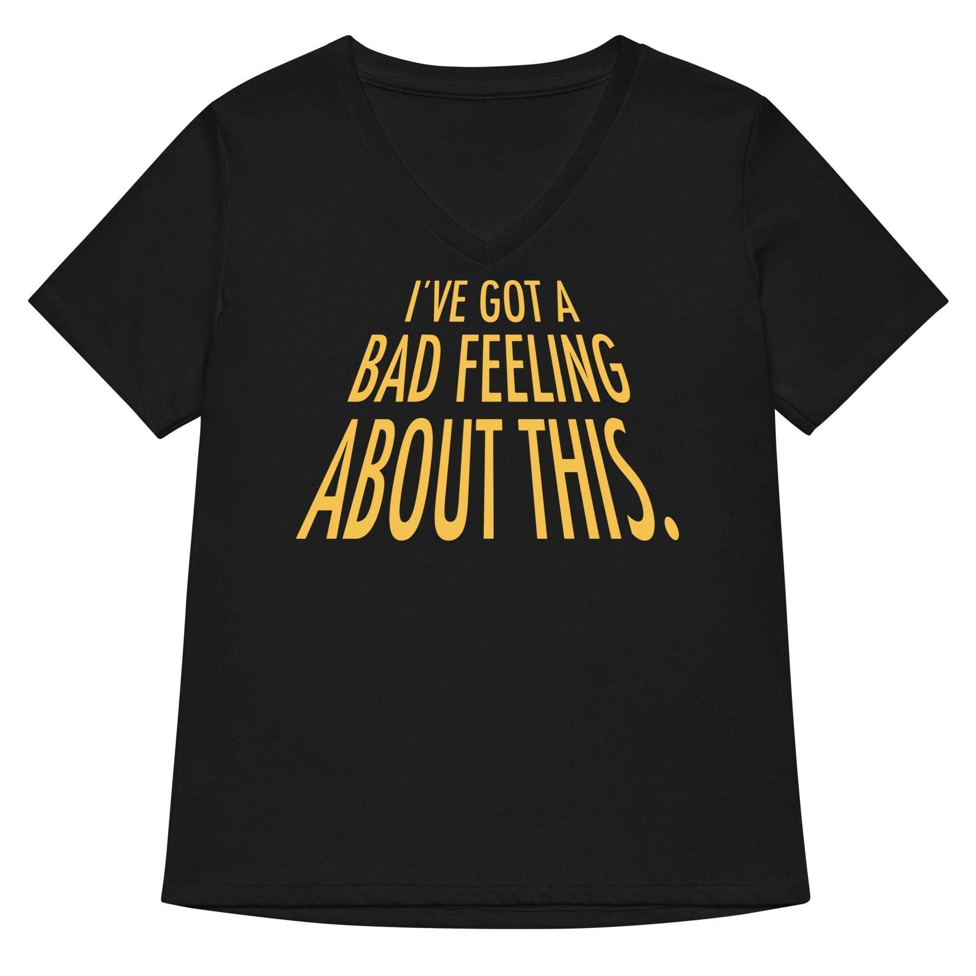 I'Ve Got Bad Feeling About This T-Shirts, Hoodie, Sweatshirt - T-Shirt, Sweatshirt, Hoodie