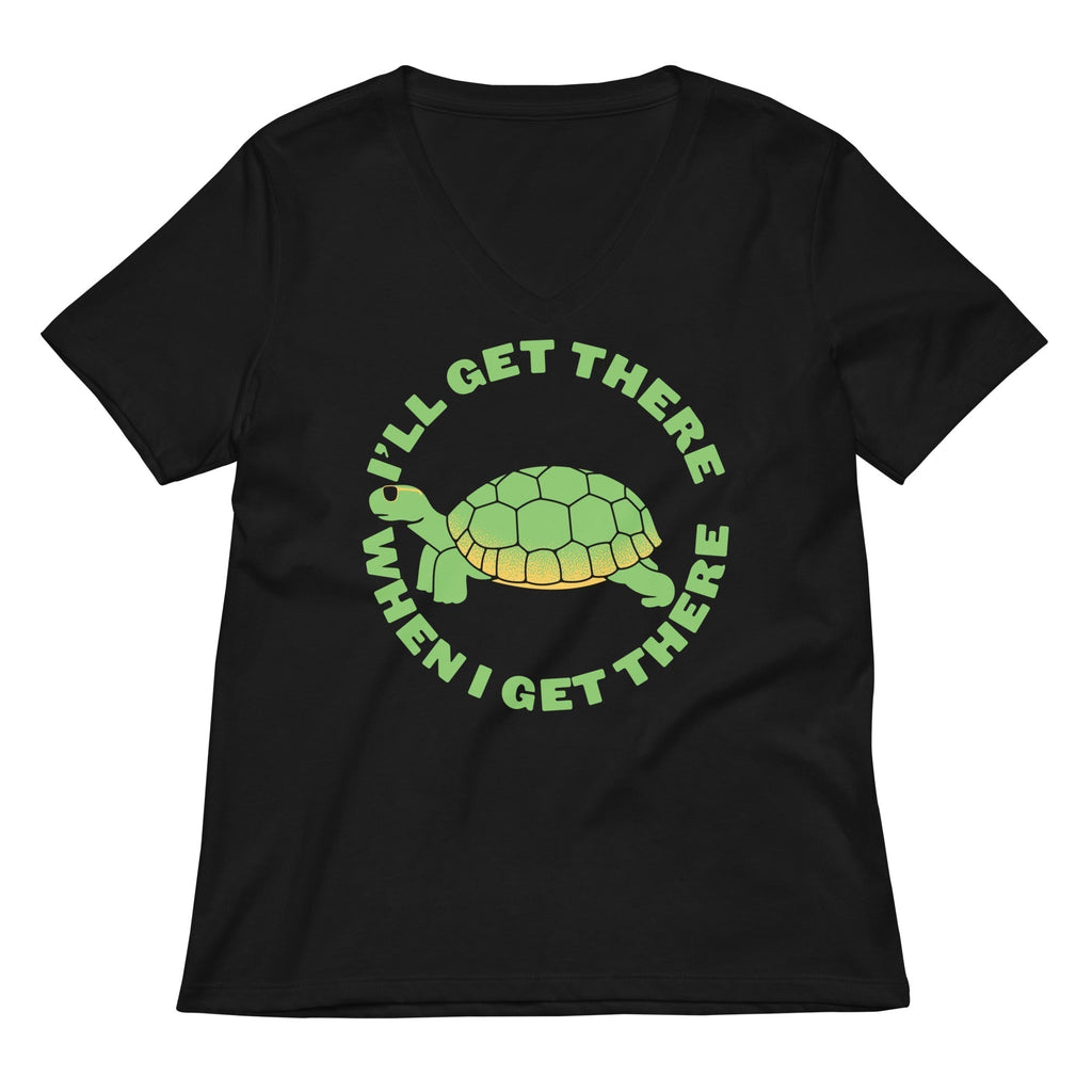 I'Ll Get There When I Get There T-Shirts, Hoodie, Sweatshirt - T-Shirt, Sweatshirt, Hoodie
