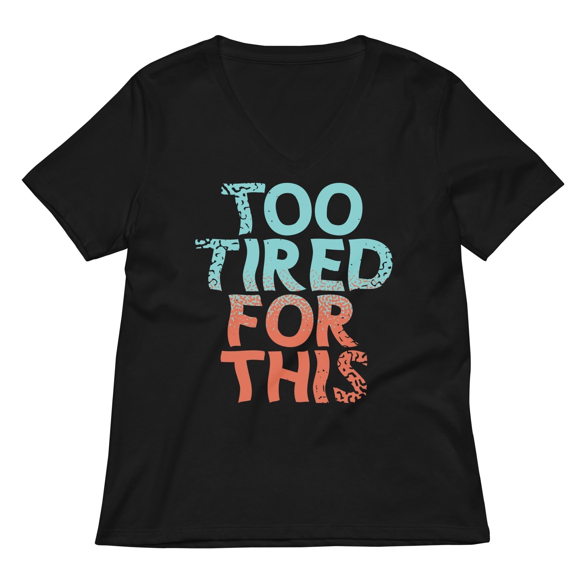 Too Tired This T-Shirts, Hoodie, Sweatshirt - T-Shirt, Sweatshirt, Hoodie