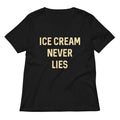 Ice Cream Never Lies T-Shirts, Hoodie, Sweatshirt - T-Shirt, Sweatshirt, Hoodie