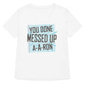 You Done Messed Up Ron T-Shirts, Hoodie, Sweatshirt - T-Shirt, Sweatshirt, Hoodie