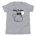 Say Less Kid'S T-Shirts, Hoodie, Sweatshirt - T-Shirt, Sweatshirt, Hoodie