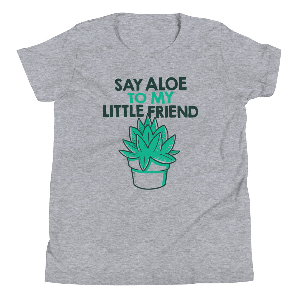 Say Aloe My Little Friend Kid'S T-Shirts, Hoodie, Sweatshirt - T-Shirt, Sweatshirt, Hoodie