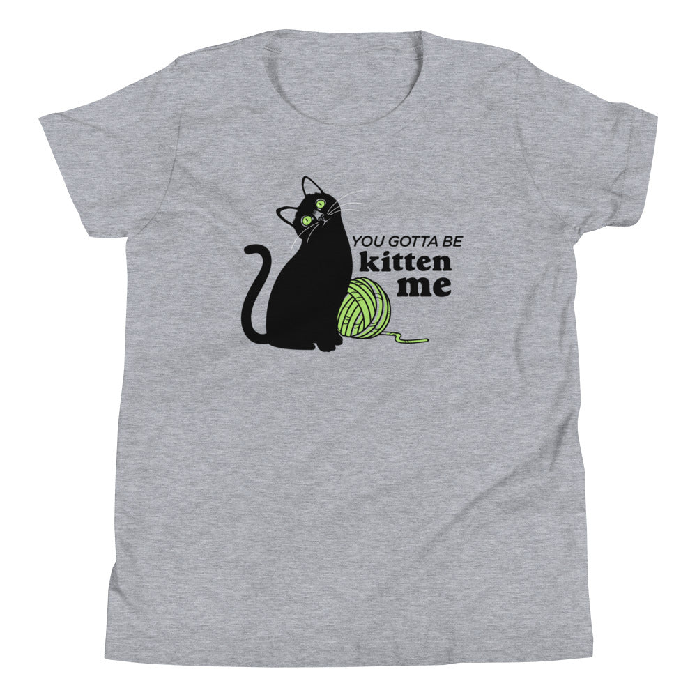 You Gotta Be Kitten Me Kid'S T-Shirts, Hoodie, Sweatshirt - T-Shirt, Sweatshirt, Hoodie