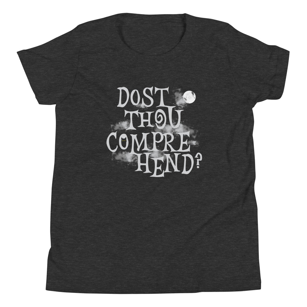 Dost Thou Comprehend? Kid'S T-Shirts, Hoodie, Sweatshirt - T-Shirt, Sweatshirt, Hoodie