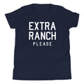 Extra Ranch Please Kid'S T-Shirts, Hoodie, Sweatshirt - T-Shirt, Sweatshirt, Hoodie