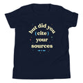But Did You Cite Your Sources Kid'S T-Shirts, Hoodie, Sweatshirt - T-Shirt, Sweatshirt, Hoodie