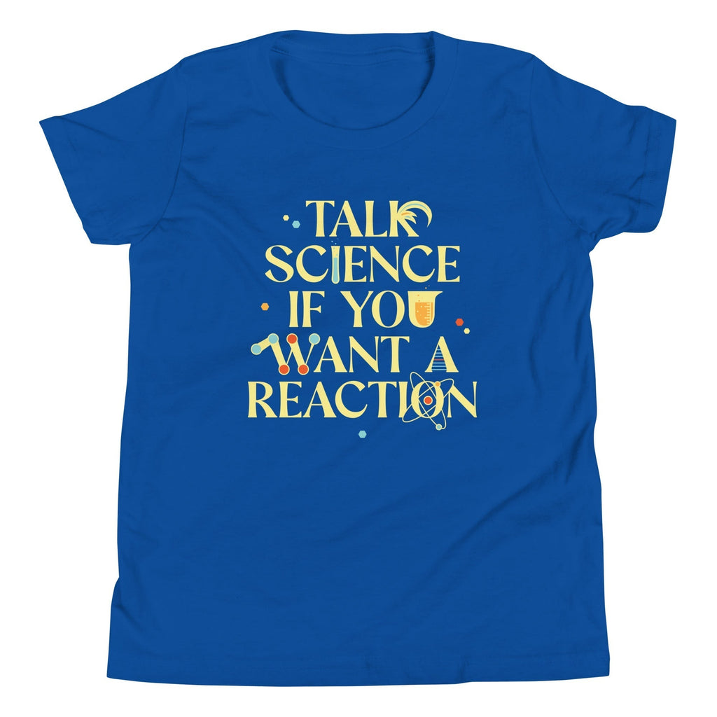 Talk Science If You Want Reaction Kid'S T-Shirts, Hoodie, Sweatshirt - T-Shirt, Sweatshirt, Hoodie